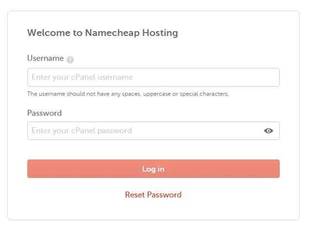 Browse your Namecheap cPanel Account and Enter your Username and Password