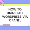 How to Uninstall WordPress Via cPanel Softaculous