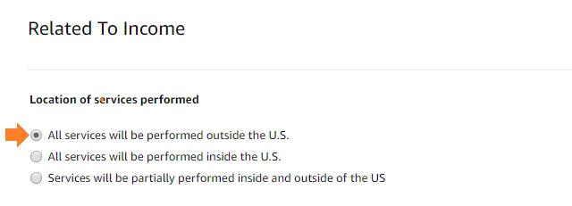 In Location of services performed, choose first option ,"All services will be performed outside the U.S."