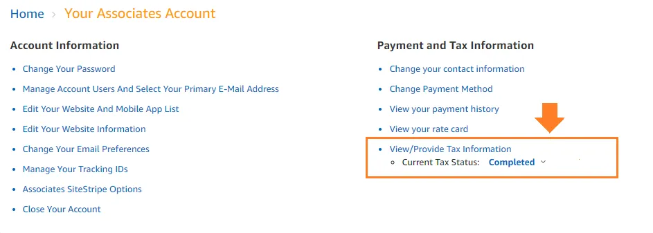The Current Tax Status is Completed. The Amazon Associates affiliate-program's Sign Up process is also completed. 