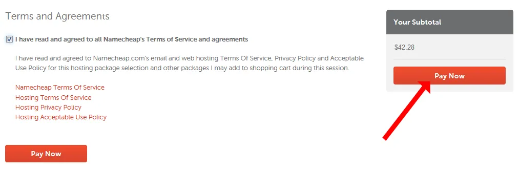 1) Tick “I have read and agreed to all Namecheap’s Terms of Service and agreements”.
2) Click the Pay Now button.