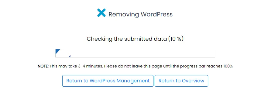 It will take sometime to completely uninstall WordPress from your web server.