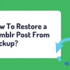 How to restore a tumblr blog post from backup