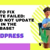 how to fix Update failed, could not update post in the database featured