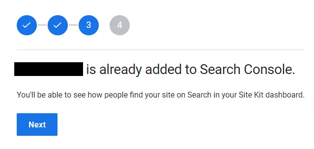 1) Since I have already linked the website to Google Search Console, so it is showing here that website is already added to Search Console. 
2) Click the Next button.