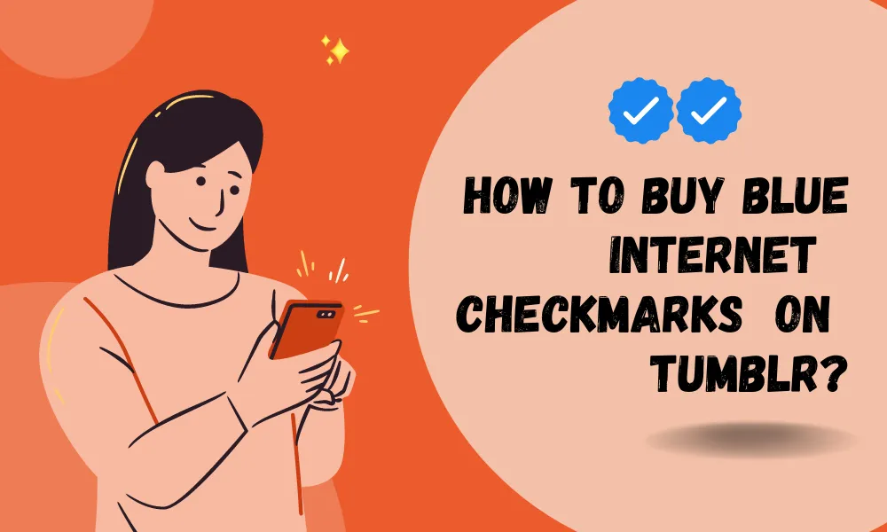 How to Buy Blue Internet Checkmarks on Tumblr