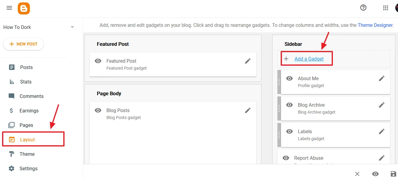 Go to your Blogger dashboard and click the Layout from the Sidebar. Click Add a Gadget Go to your Blogger dashboard and click the Layout from the Sidebar. Click Add a Gadget