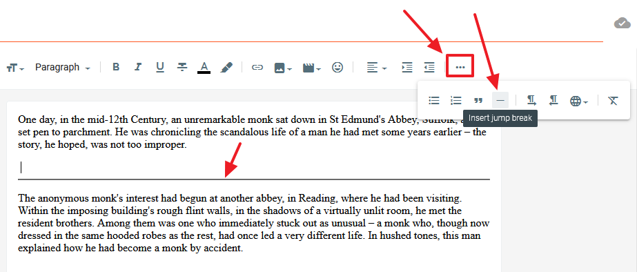 In order to insert the "Jump Break" first move the cursor to the position where you want to add "Read More" link. Click the "More options" icon (three horizontal dots). Click the Read More (-) icon.