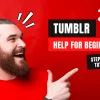 Tumblr help for beginners. Step by step tutorials
