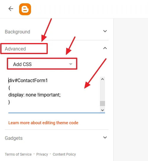 Expand the Advanced tab. Select Add CSS option. Copy & Paste below CSS code in white space.