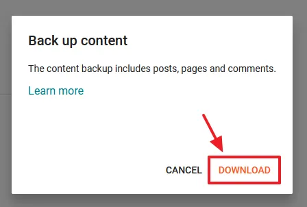 Click "Backup Content", as shown in the above. A pop-up will appear. Click DOWNLOAD.