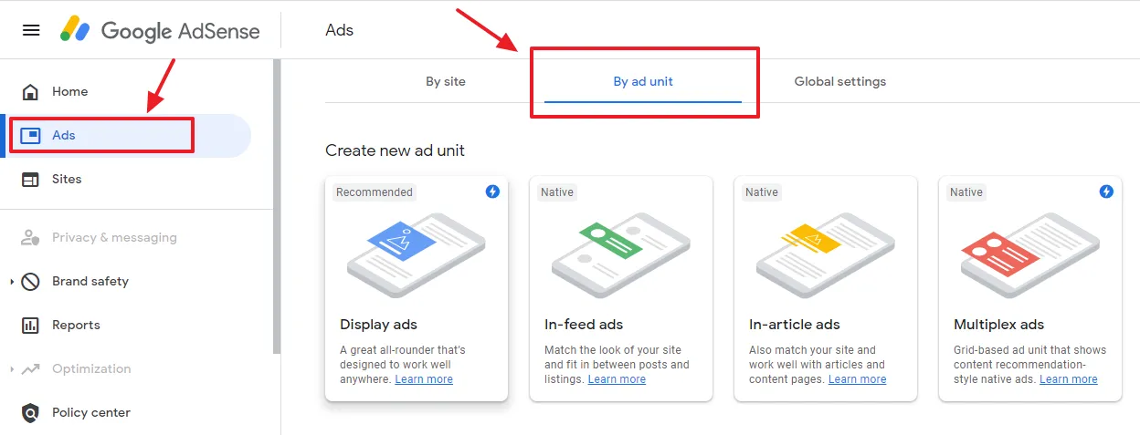 Open your AdSense account and go to Ads from the sidebar. Click the By ad unit tab. There are 4 types of ad unites i.e Display ads, In-feed ads, In-article ads, and Multiplex ads.