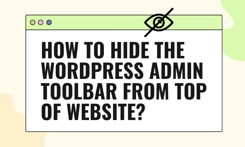 how to hide wordpress admin toolbar from top of website