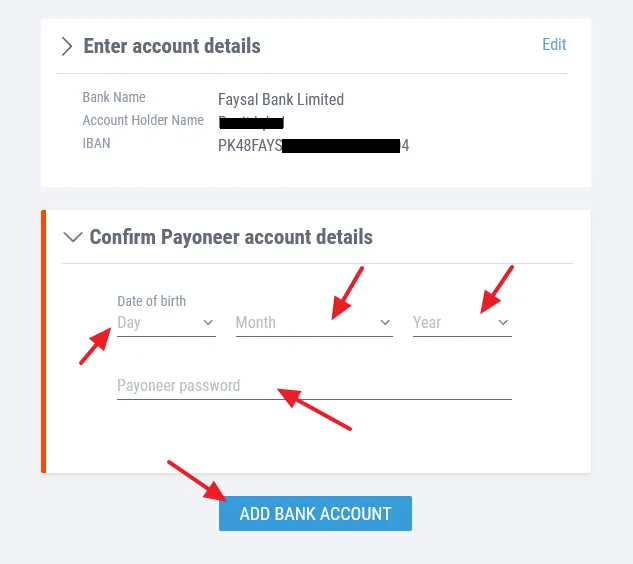 Confirm your Payoneer Account Details. Enter your date of birth and Payoneer password.