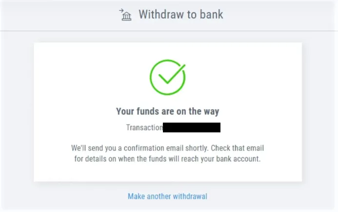 It can take few hours for money to reach your local bank account or can take 2 to 5 days. You will get notifications in your email as well.