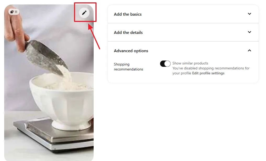 The Advanced options section shows you Shopping recommendations. Click on the Edit icon located on top of the image to edit the Pins of your Idea Pin. 