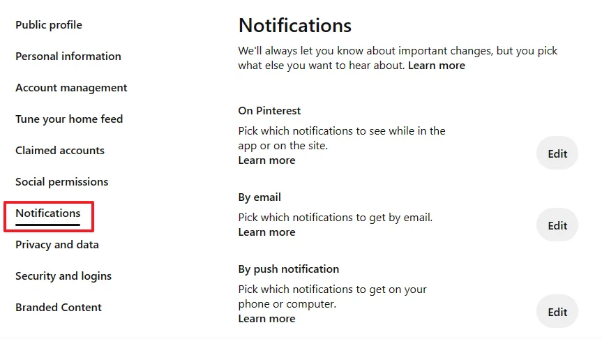 The Notifications allow you to set up different types of notifications that you want to receive On Pinterest, By email, and Push Notification. 