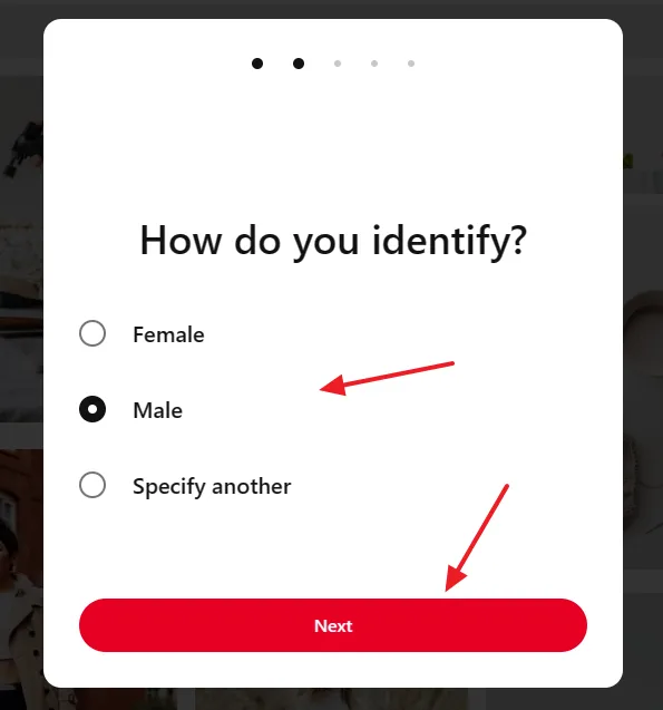 On, "How do you identify?", choose your Gender (Male or Female). Click the Next button.