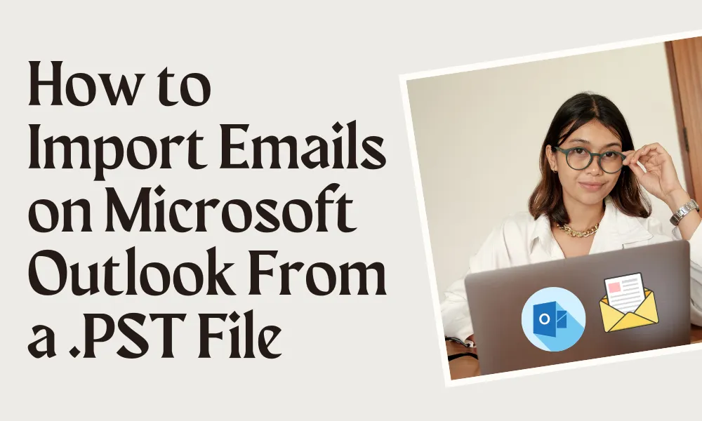 how to import emails on ms outlook from a pst file
