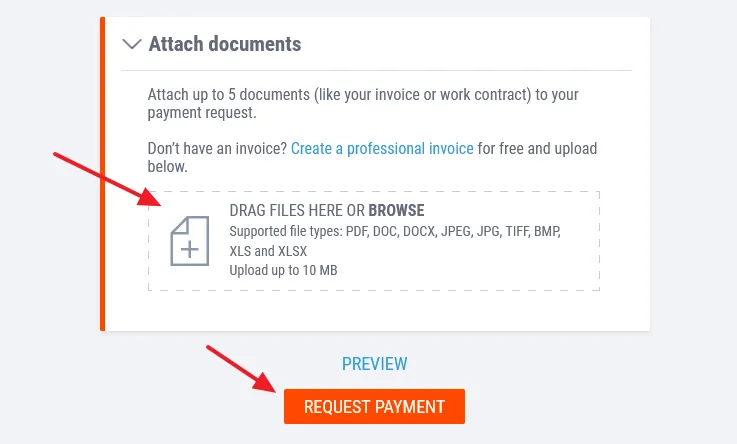 If you have an Invoice, Work Certificate or Work Contract, upload here. You can attach up to 5 documents. Click on the Request Payment button.