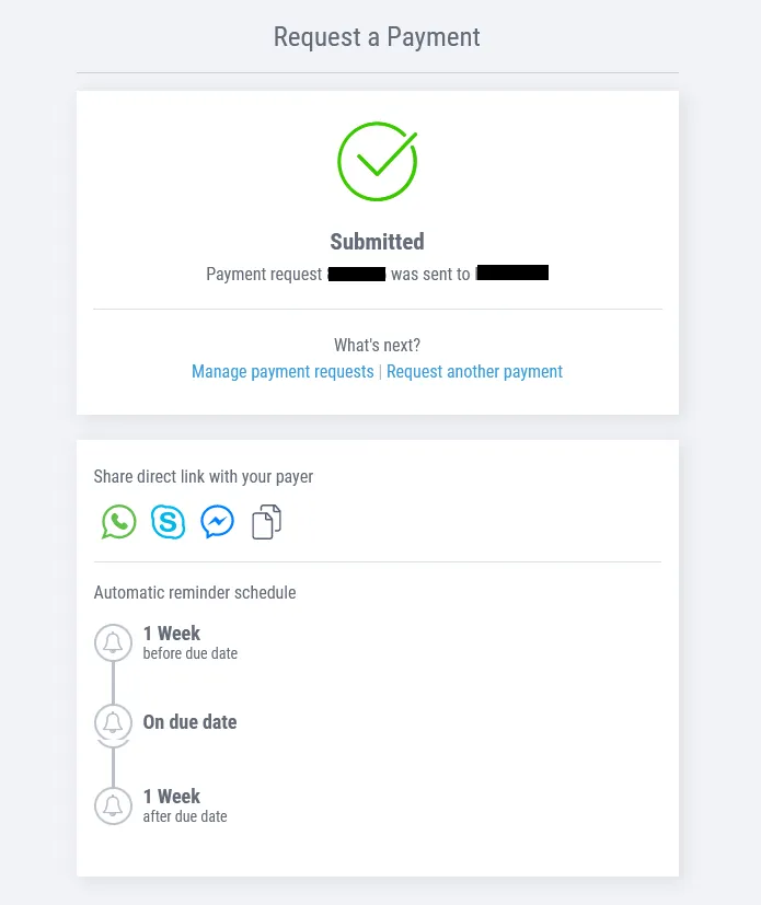 Payoneer will show you a Green Tick and Submitted message if your Request a Payment is sent.