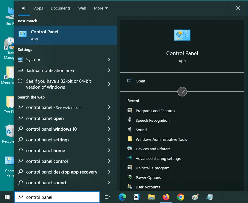 Open Control Panel Go to Windows Search Bar, located at the bottom-left. Type Control Panel. Click on the Control Panel from the search results.