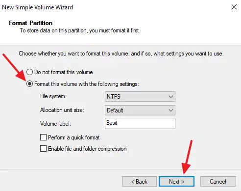 Select Format this volume with the following settings. Select NTFS as File System. Select Default in Allocation unit size. In Volume label enter a name for your partition. Click on the Next button.