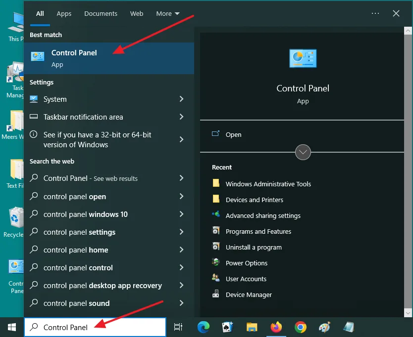 Open Control Panel from Windows Search bar Click on the Windows Search Bar, located at the bottom-left corner. Type Control Panel. Click on the Control Panel.