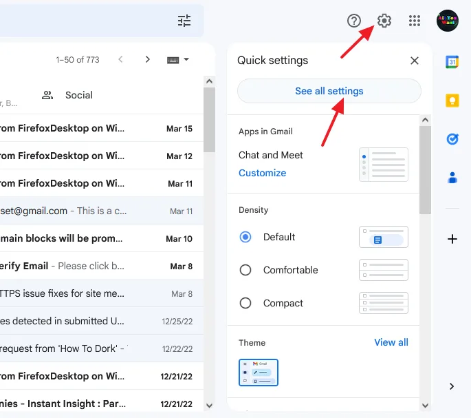 Open Gmail Settings Login to Gmail account. Click on the Settings icon, located at the top-right corner. Click on the See all settings options.