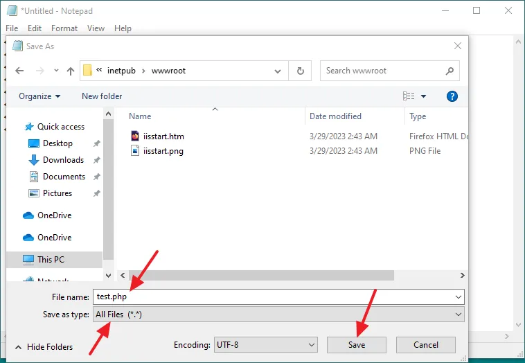 Browse C:\inetpub\wwwroot folder. In the Filename type test.php. In Save as type select All Files (*.*). Click on the Save button.