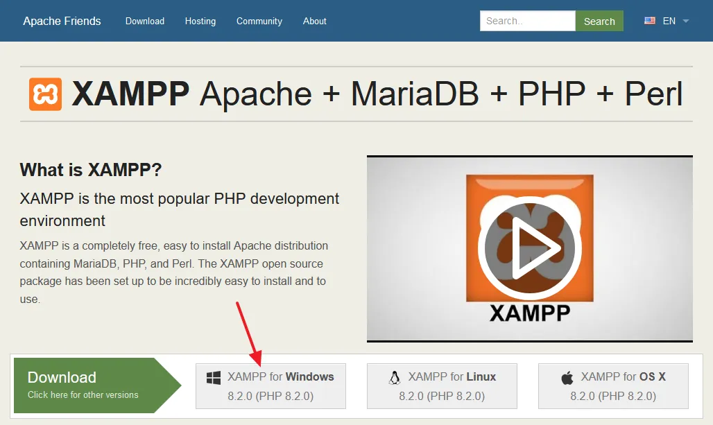 Go to XAMPP Official Website. Click on the XAMPP for Windows.