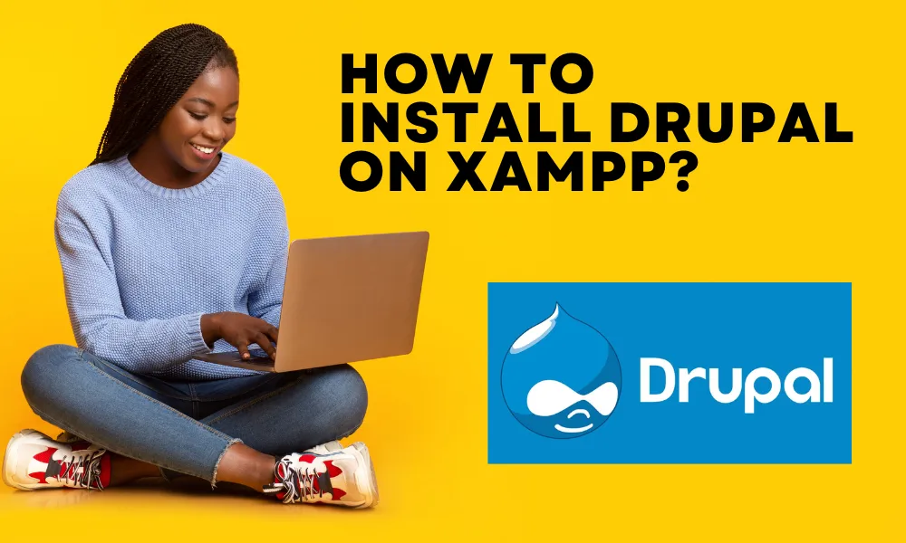 How to Install Drupal on XAMPP in Windows