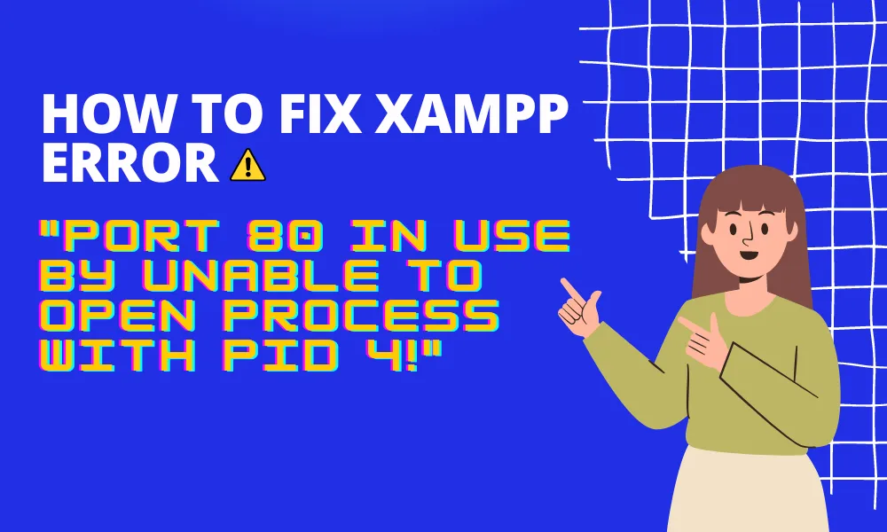 XAMPP: Port 80 in Use by Unable to open process with PID 4!