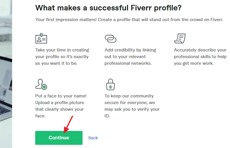 Fiverr tells you about, "What makes a successful Fiverr profile?". Read the suggestions and click on the Continue button. 