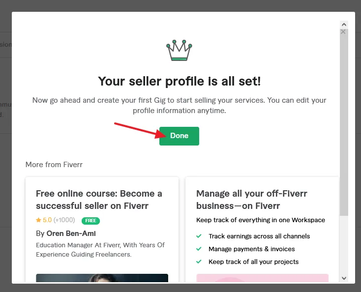 Fiverr will show you a message, "Your seller profile is all set! Click on the Done button.