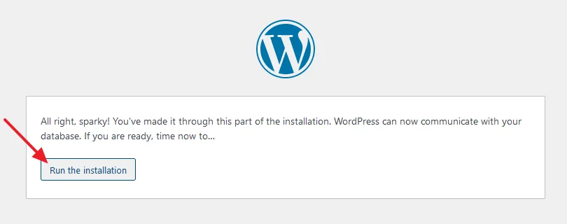 The connection of WordPress to database is made. Click on Run the installation button to begin the installation process. 