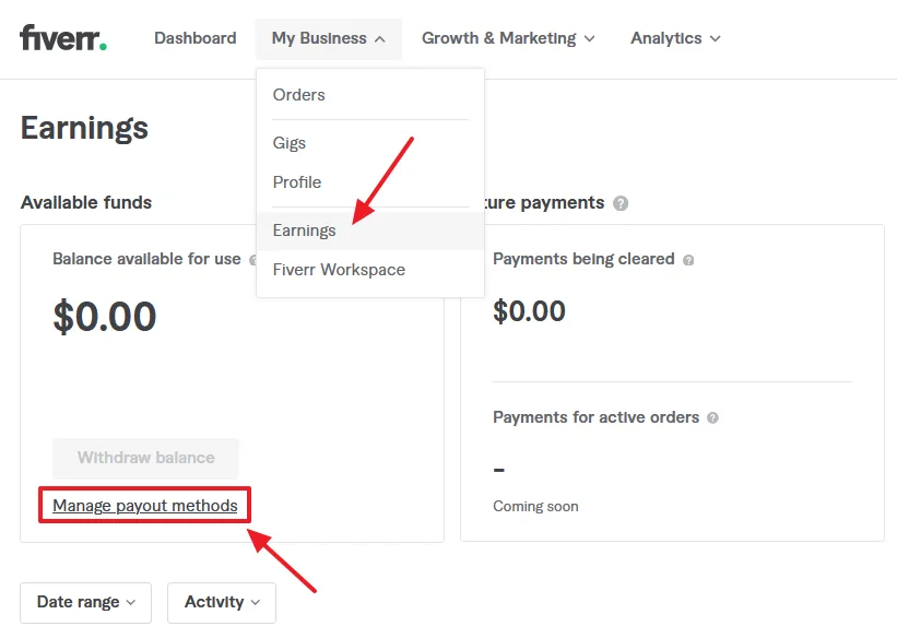 Go you Fiverr Seller account Dashboard => Earnings. Click on the Manage payout methods link.