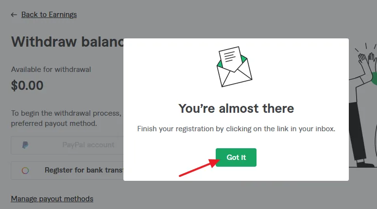Fiverr sends an email to your email address to finish the registration process. Click on the Got it button to close the popup.