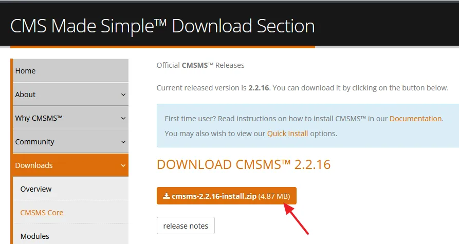 Go to CMS Made Simple Download Section. Click on the cmsms-version-install.zip button. The current version here is cmsms-2.2.16.