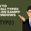 how to install Typo3 on XAMPP in Windows