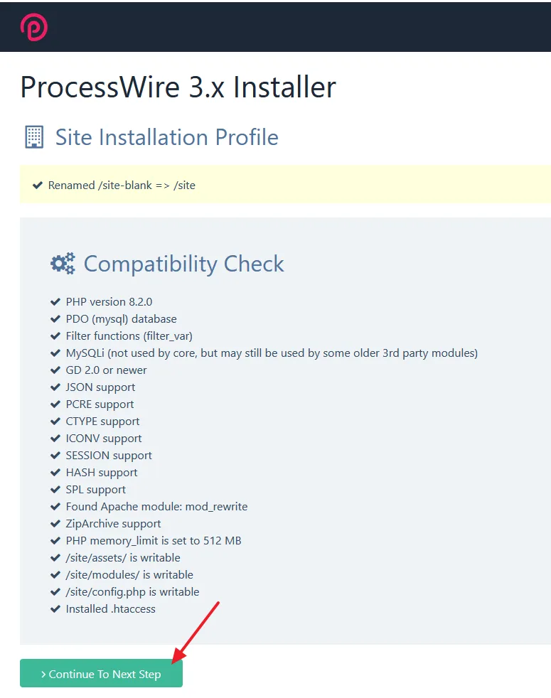ProcessWire Installer will do a compatibility check. Click on the Continue To Next Step button.