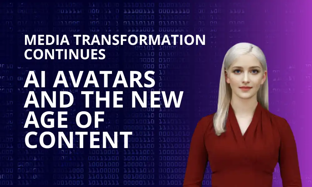 AI Avatars and the New Age of Content featured