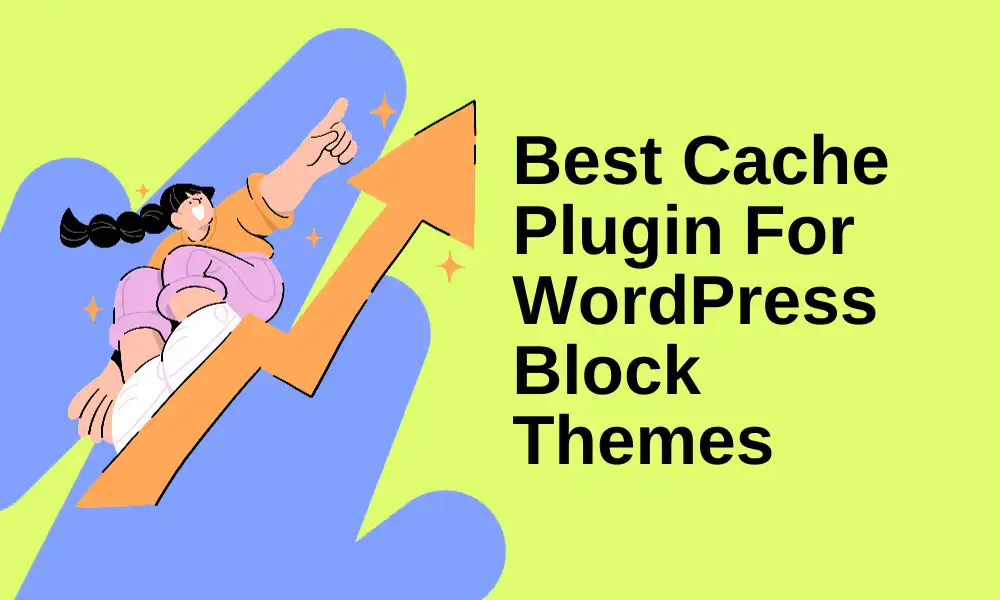 Best Cache Plugin for WordPress Block Themes featured