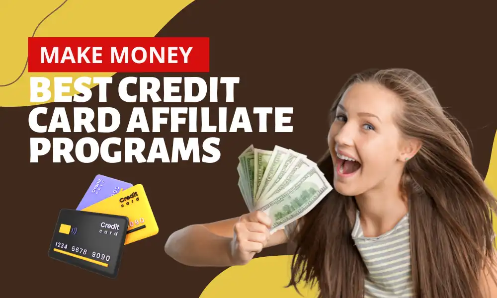 Best Credit Card Affiliate Programs | Affiliate Marketing