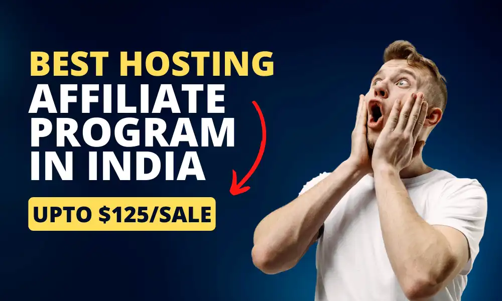 Best Hosting Affiliate Program in India | Earn up to $125 Per Sale