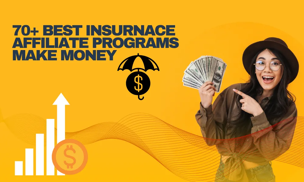 70+ Best Insurance Affiliate Programs to Make Money Online