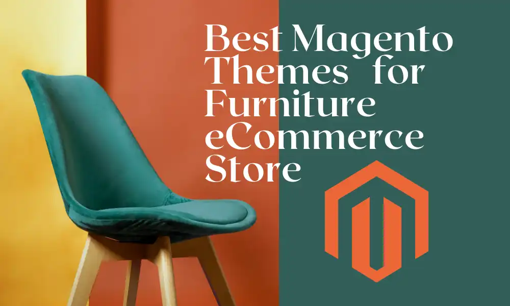 Best Magento Themes [2025] for Furniture eCommerce Store