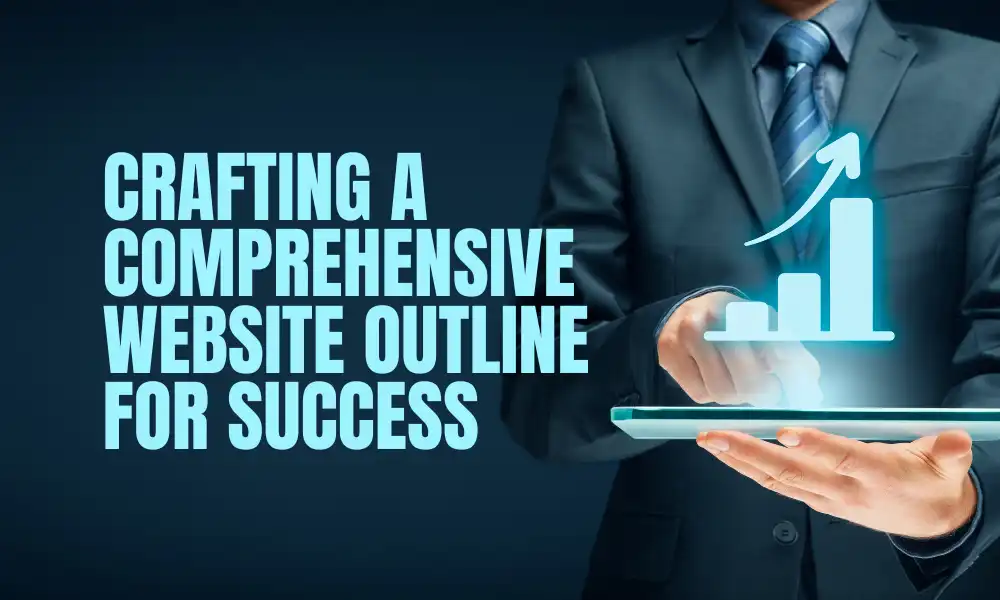 Crafting a Comprehensive Website Outline for Success featured