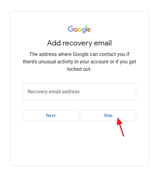 Add recovery email. If you don't want to provide the recovery email click on the Skip button.