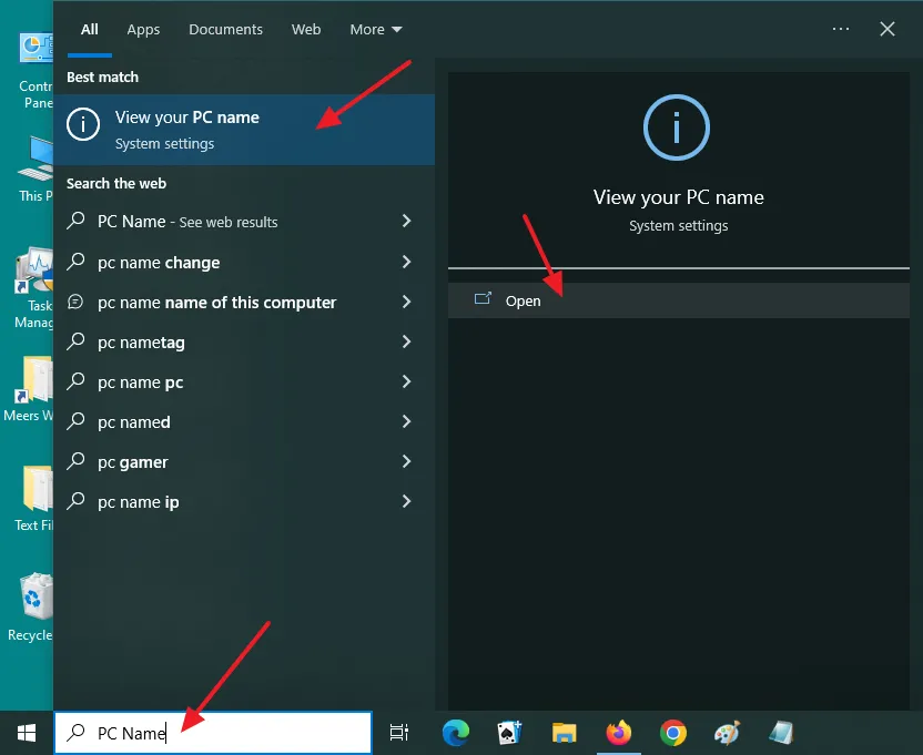 On Windows 10 Search Bar located at left-bottom corner type PC Name. Click on the View your PC name and Open.